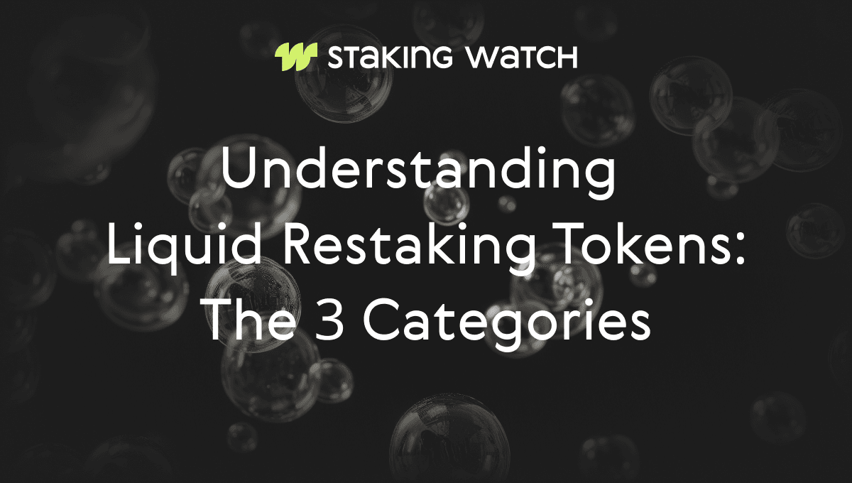 Understanding  Liquid Restaking Tokens  the 3 Categories